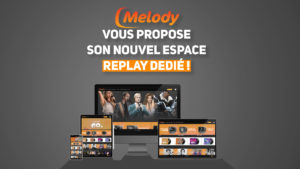 Melody fait peau neuve et lance son espace Replay dédié