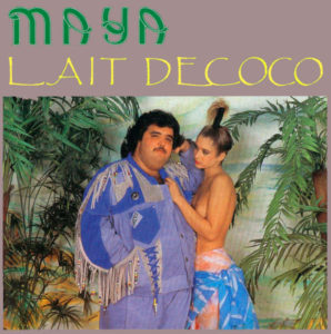 Maya : Lait de Coco un titre funk oublié