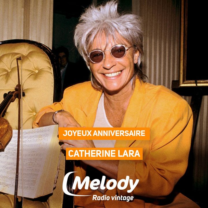 Toute l'équipe de Melody Radio souhaite un joyeux anniversaire à Catherine Lara née un 29 mai 🎂