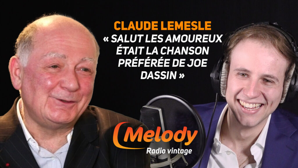 Claude Lemesle se confie sur Dassin, Bécaud et ses chansons !