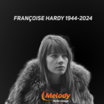 Hommage de Melody Radio à Françoise Hardy par Gilles Farina-Vallé.