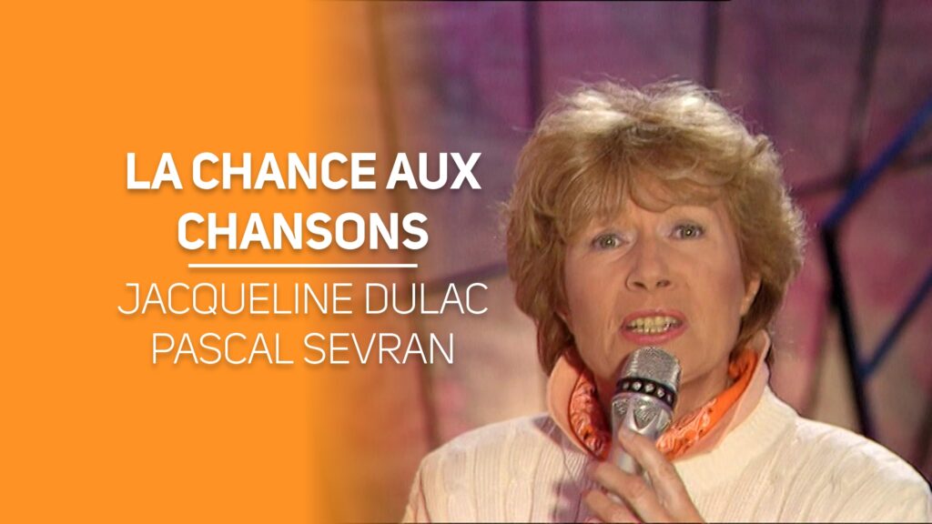 La chance aux chansons : le retour de Jacqueline Dulac