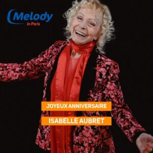 Toute l'équipe de Melody Radio souhaite un joyeux anniversaire à Isabelle Aubret née un 27 juillet 🎂