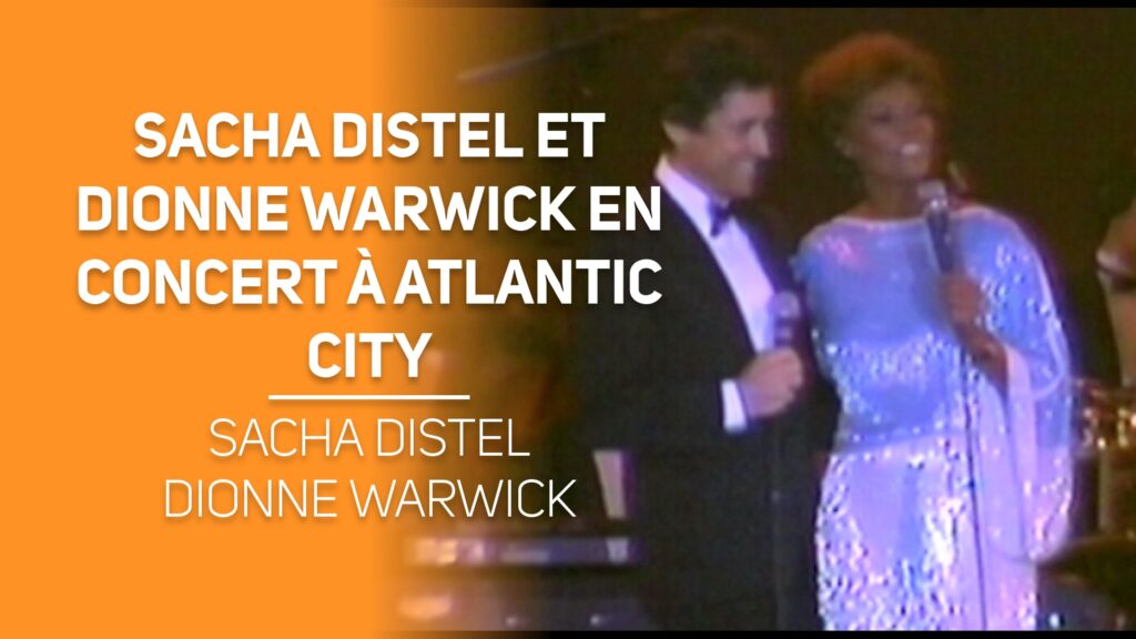 Sacha Distel et Dionne Warwick en concert à Atlantic City