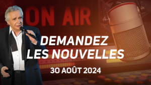 Demandez les nouvelles 30 août