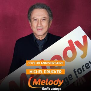 Toute l'équipe de Melody Radio souhaite un joyeux anniversaire à Michel Drucker né un 12 septembre 🎂