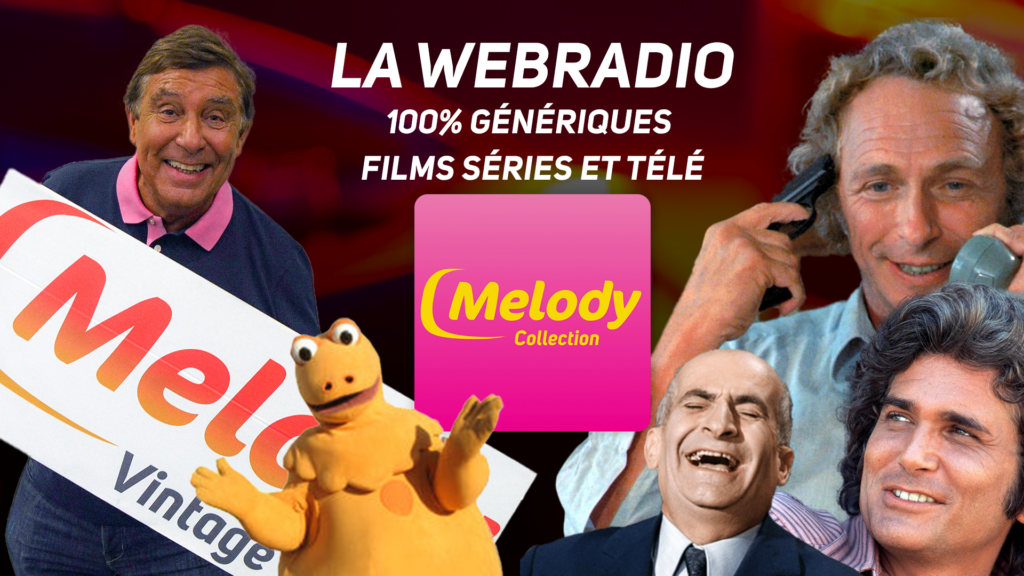 Découvrez Melody Collection la Webradio 100% génériques !