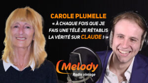 La Clodette Carole Plumelle se livre sur Claude François et sur son incroyable vie !