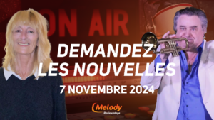 Demandez les nouvelles – 7 novembre 2024