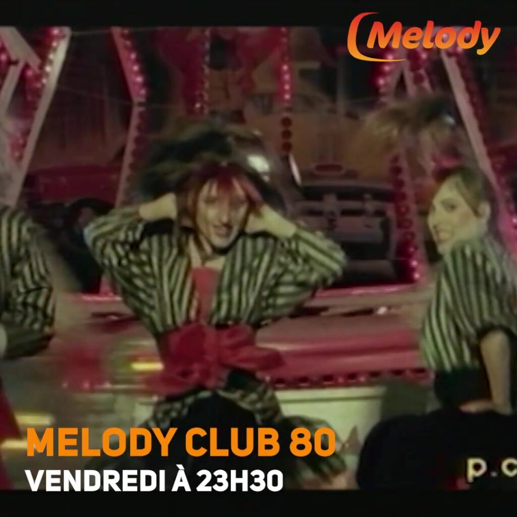 Nouveau Épisode de Melody Club 80 Ce Soir !