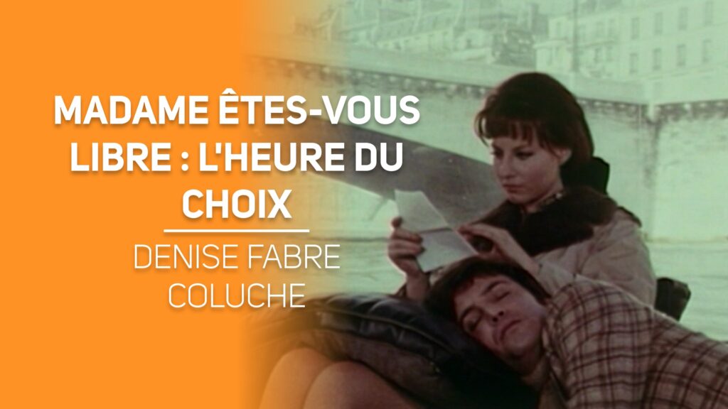 Madame êtes-vous libre : l'heure du choix