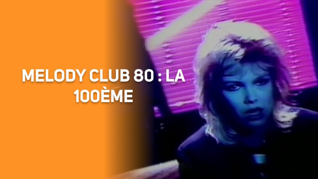 Melody Club 80 : La 100ème