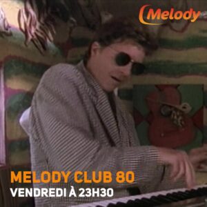 Ne manquez pas la suite de Melody Club 80 !